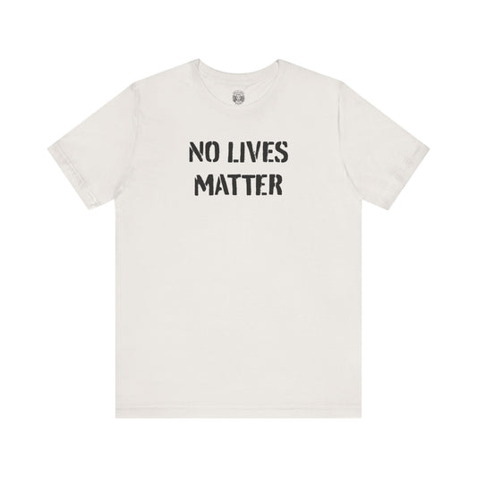 no lives matter tee